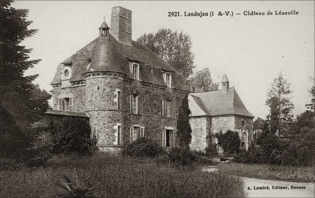 Le château de Léauville sur la commune de Landujan au début des années 1900.