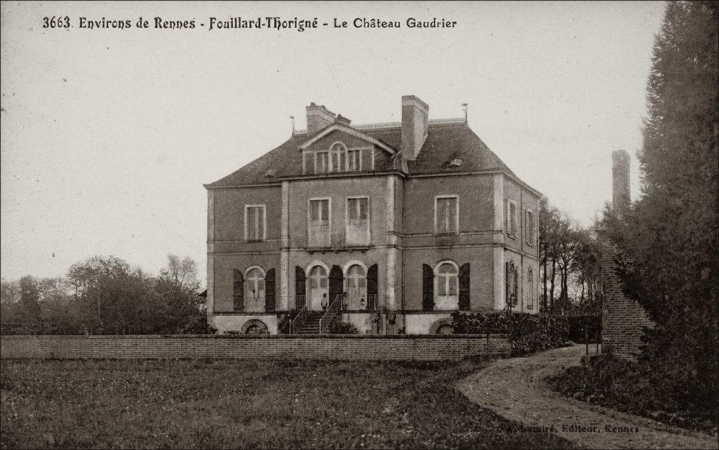 Le château Gaudrier sur la commune de Thorigné-Fouillard au début des années 1900.