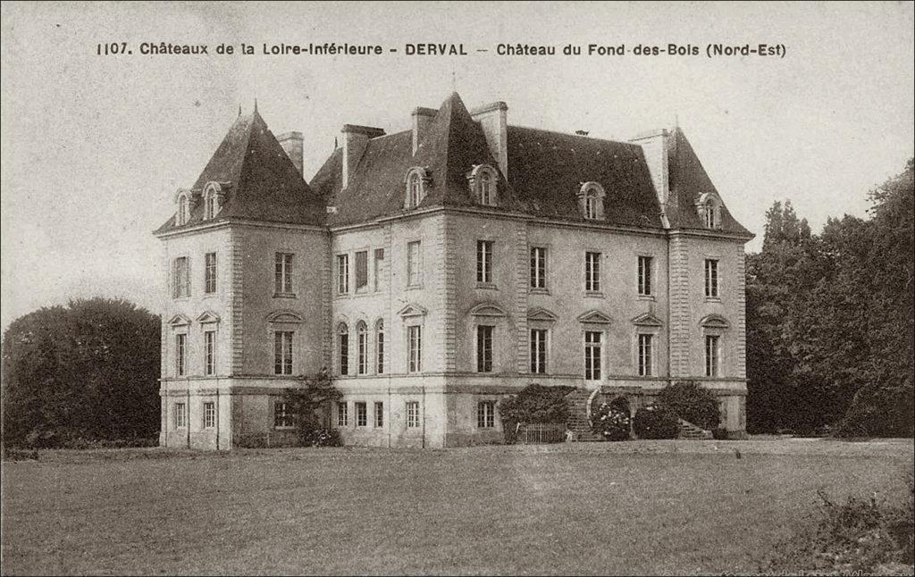 Le Château du Fond des Bois sur la commune de Derval dans les années 1900.