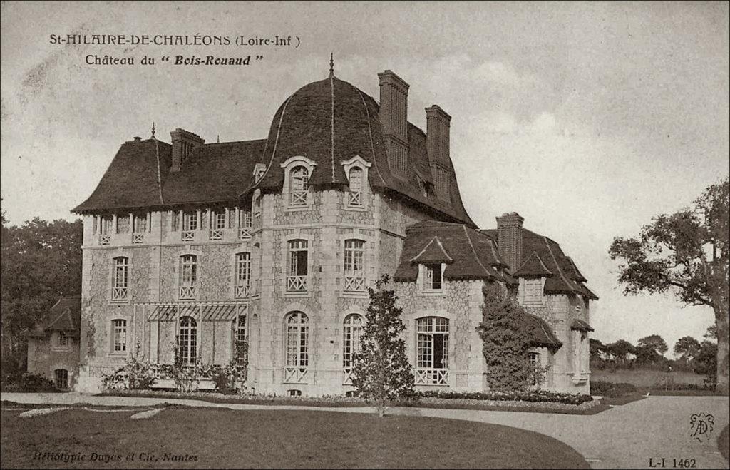 Le château du Bois-Rouaud sur la commune de Saint-Hilaire-de-Chaléons dans les années 1900.