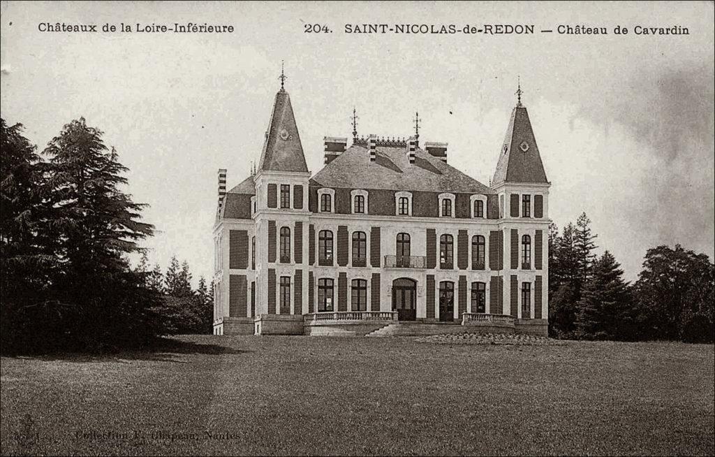 Le château de Cavardin sur la commune de Saint-Nicolas-de-Redon dans les années 1900.