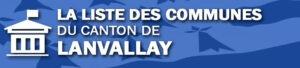 Liste des communes du canton de Lanvallay.